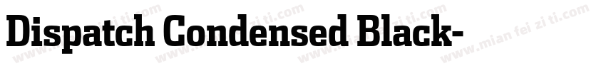 Dispatch Condensed Black字体转换